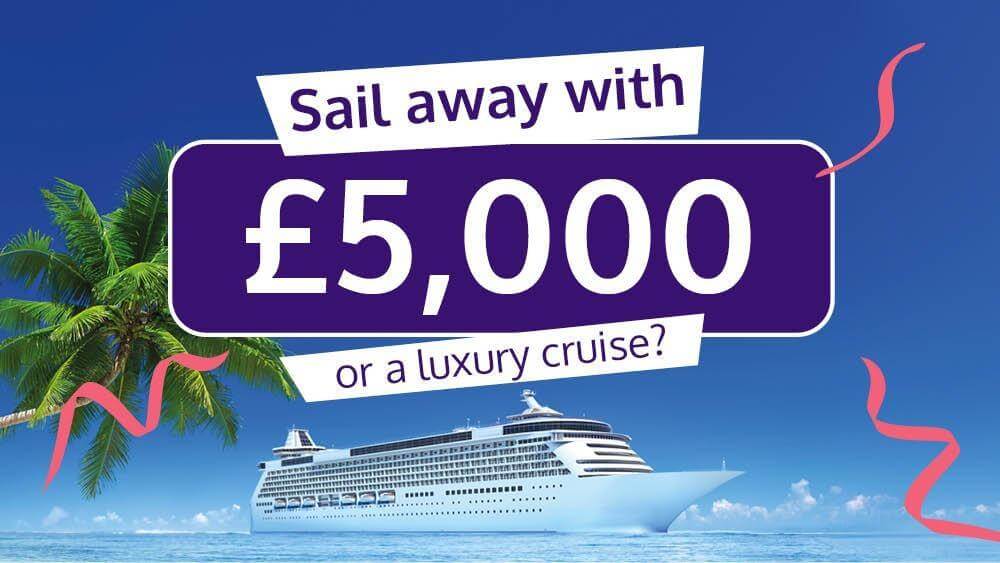 Spring Raffle image, showing a cruise ship, palm tree and the text which reads 'Sail away with £5,000 or a luxury cruise?'.